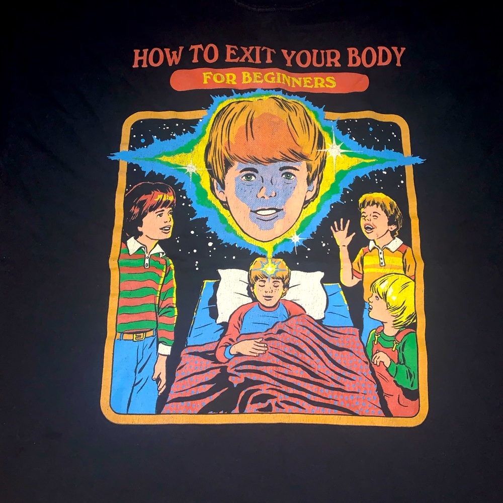 Steven Rhoades How To Exit Your Body Shirt